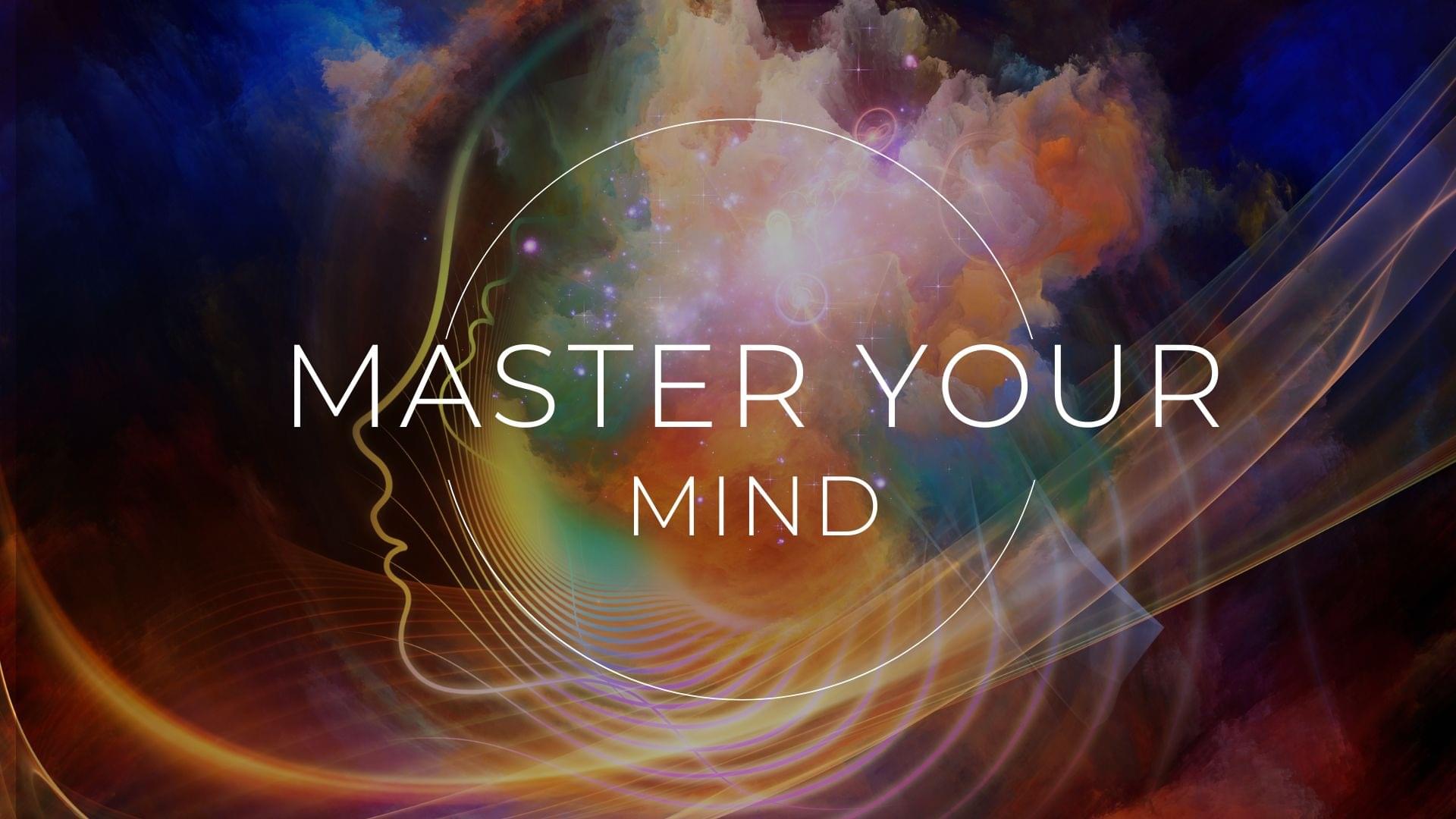 Master Your Mind